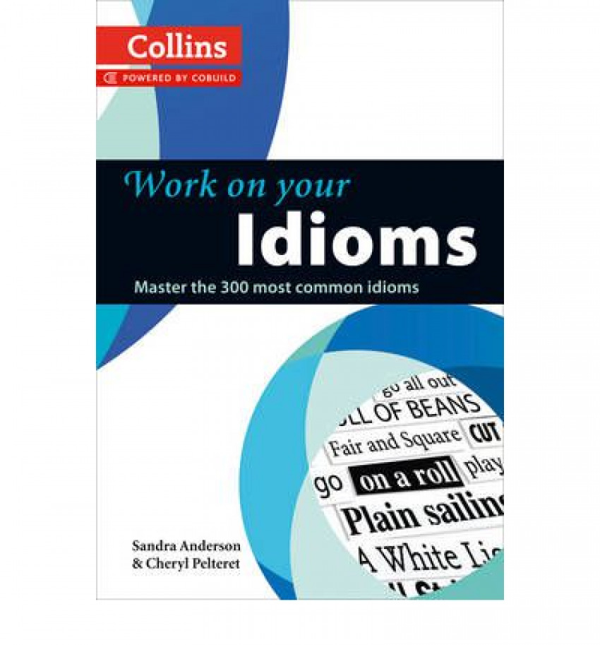 Idioms. Work on your - Vv.Aa