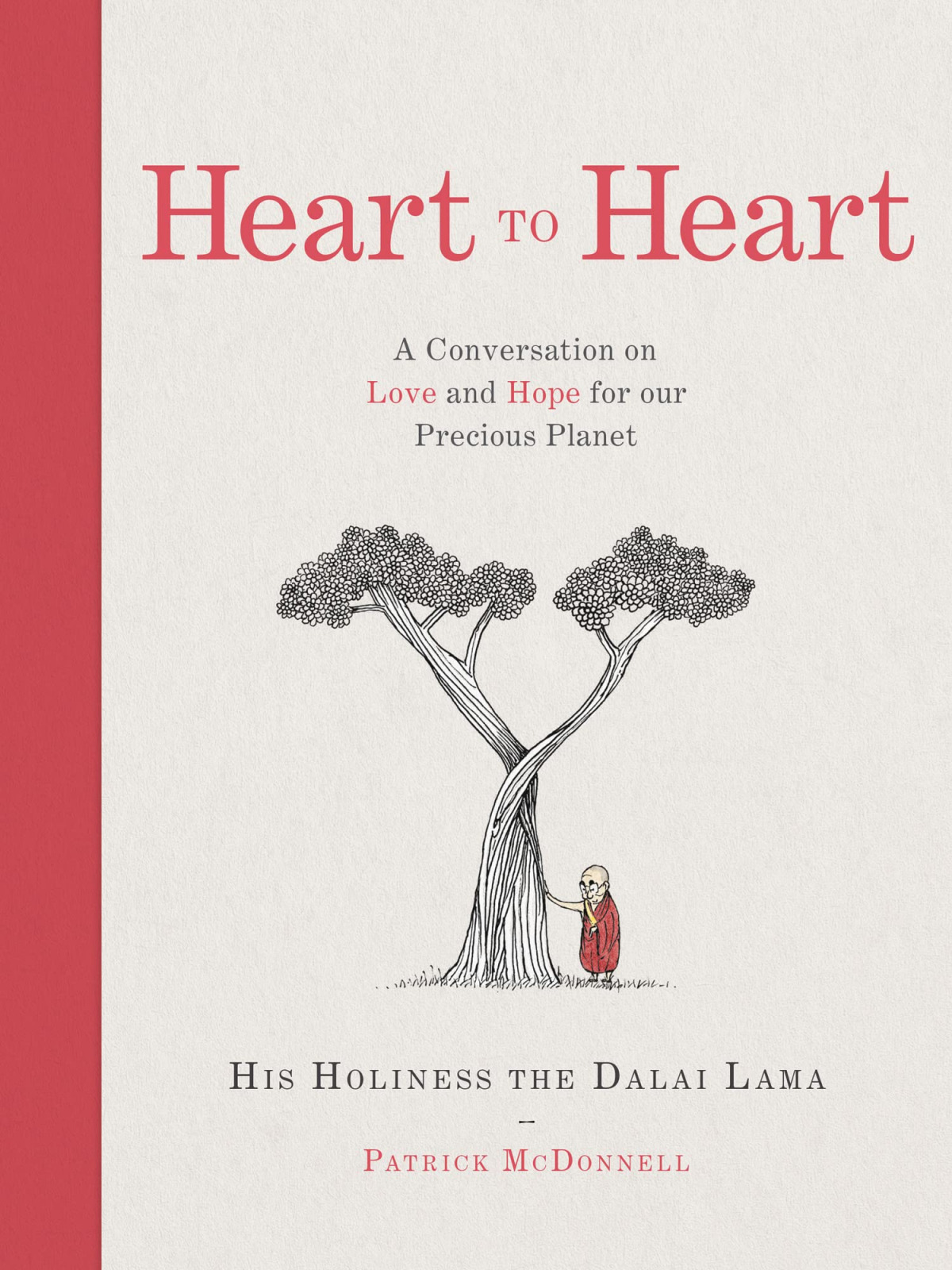 Heart to heart - A conversation on love and hope for a precious planet