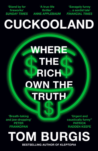 CUCKOOLAND: WHERE THE RICH OWN THE TRUTH