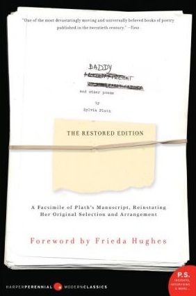 ARIEL: THE RESTORED EDITION: A FACSIMILE OF PLATH'S MANUSCRIPT, REINSTATING HER