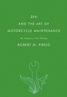 ZEN AND THE ART OF MOTORCYCLE MAINTENANCE