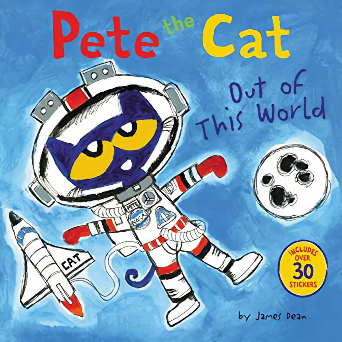 PETE THE CAT: OUT OF THIS WORLD