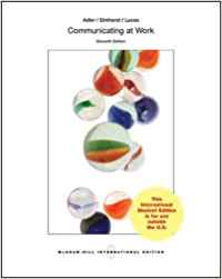 Communicating at Work: Principles and Practices for Business and the P - Adler