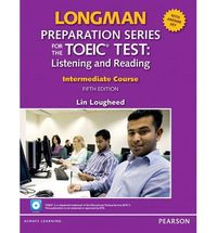 LONGMAN PREPARATION SERIES FOR THE TOEIC TEST INTERMEDIATE COURSE