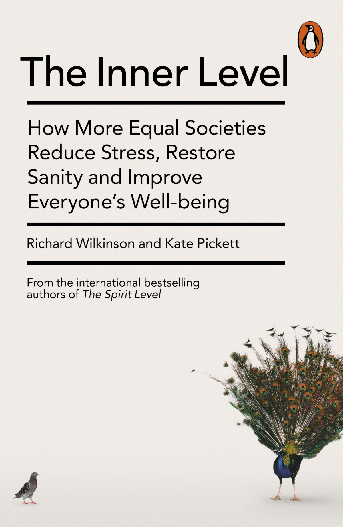 The Inner Level : How More Equal Societies Reduce Stress, Restore Sanity and Imp
