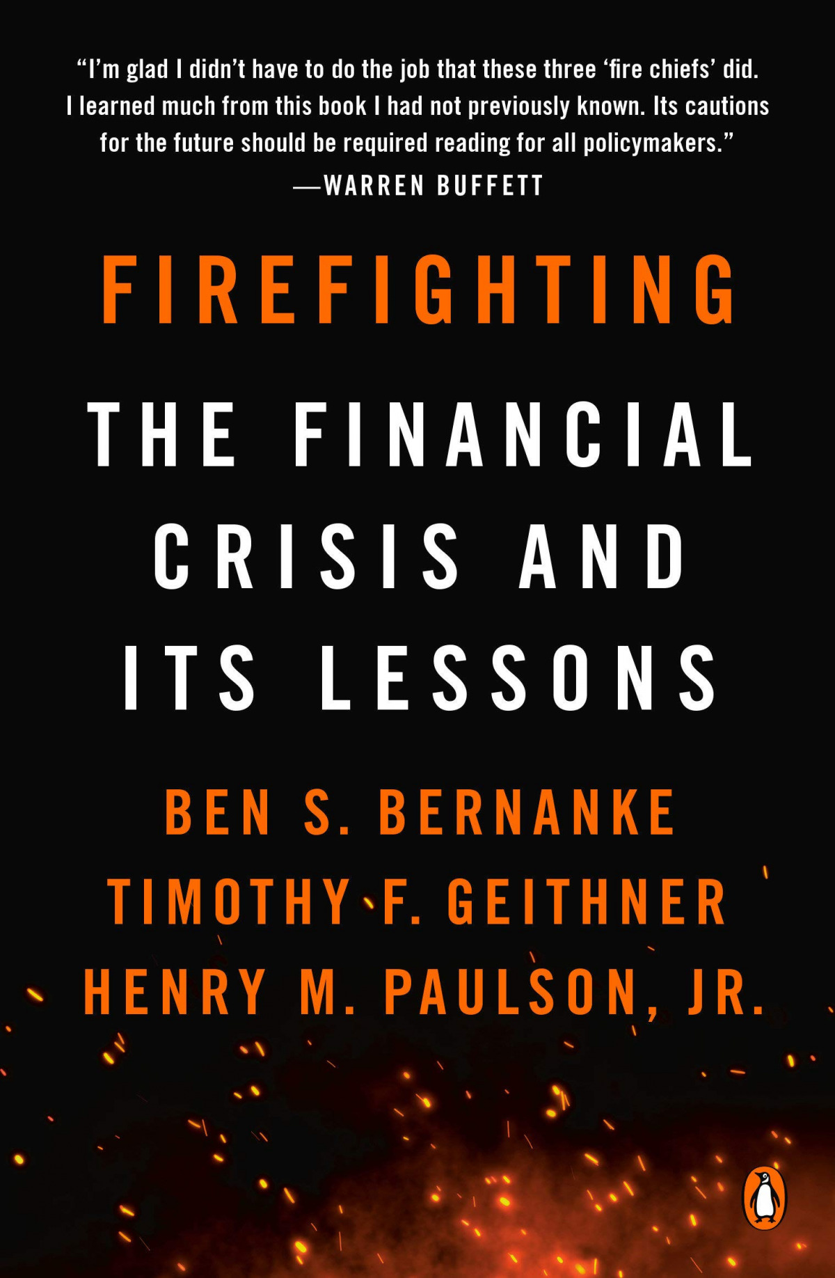 Firefighting : The Financial Crisis and Its Lessons