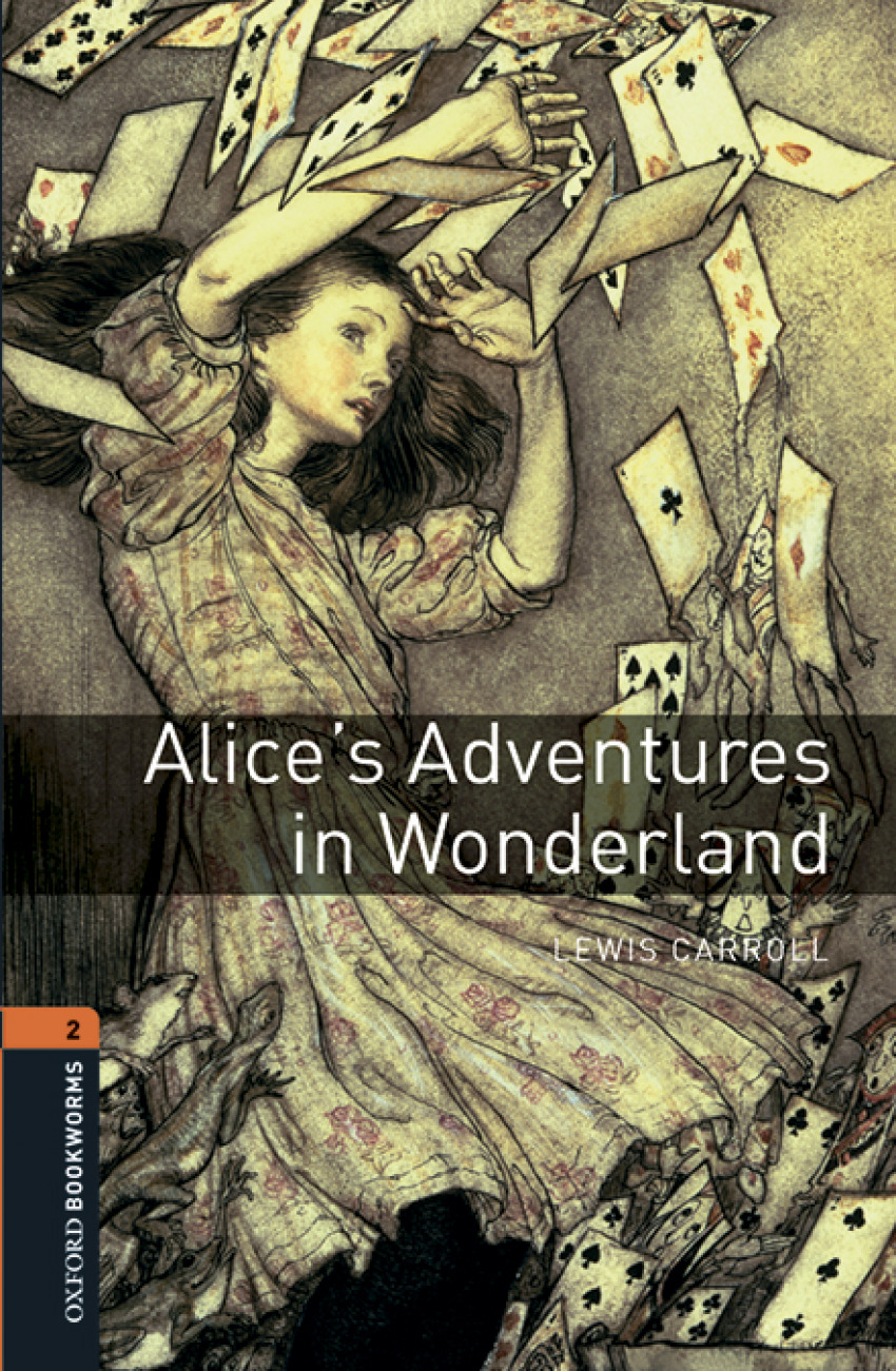 Oxford Bookworms Library 2. Alices Adventures in Wonderland - Carroll, Lewis