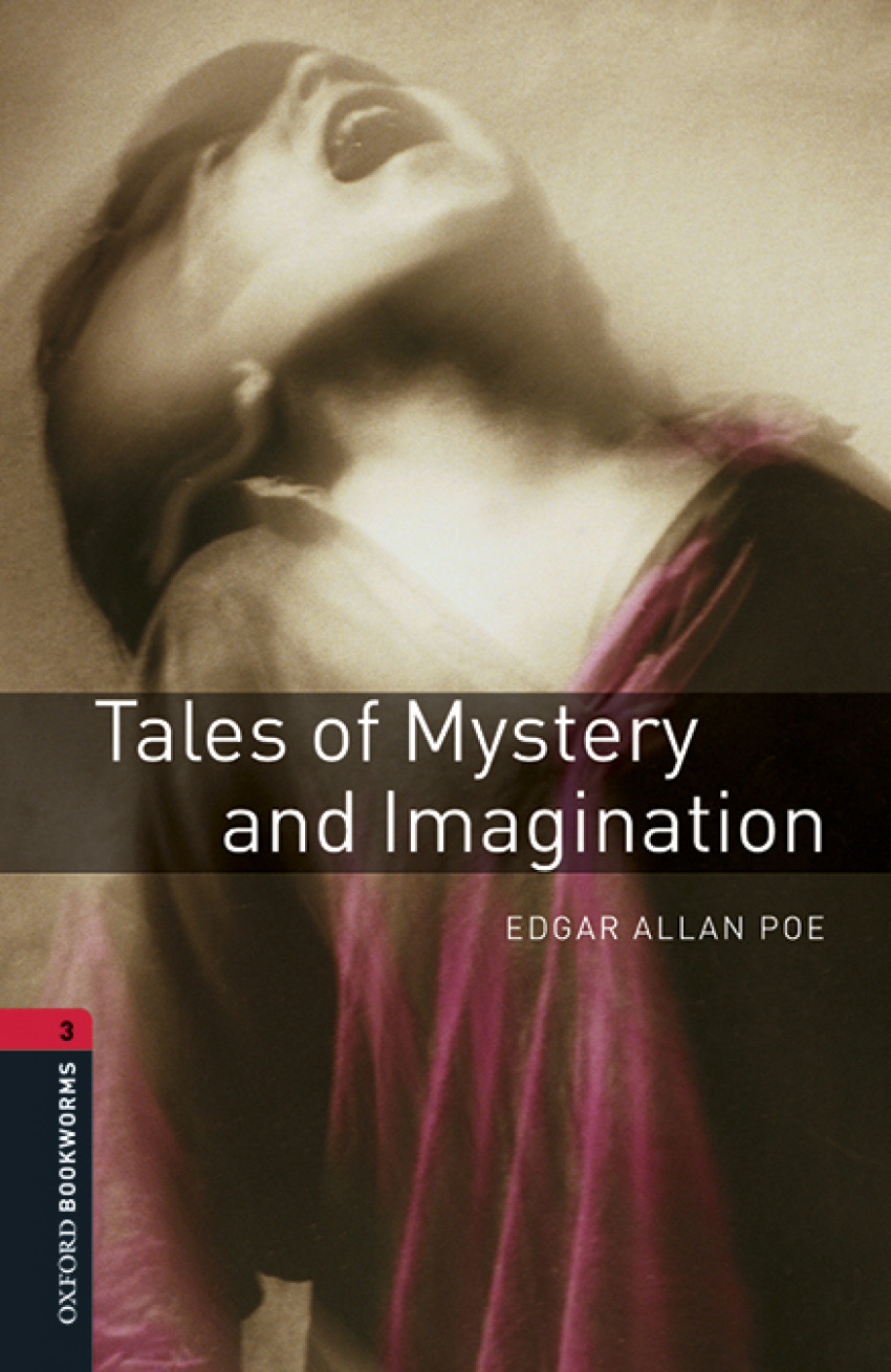 Tales of Mystery and Imagination Oxford Bookworms Library 3 - Poe, Edgar Allan
