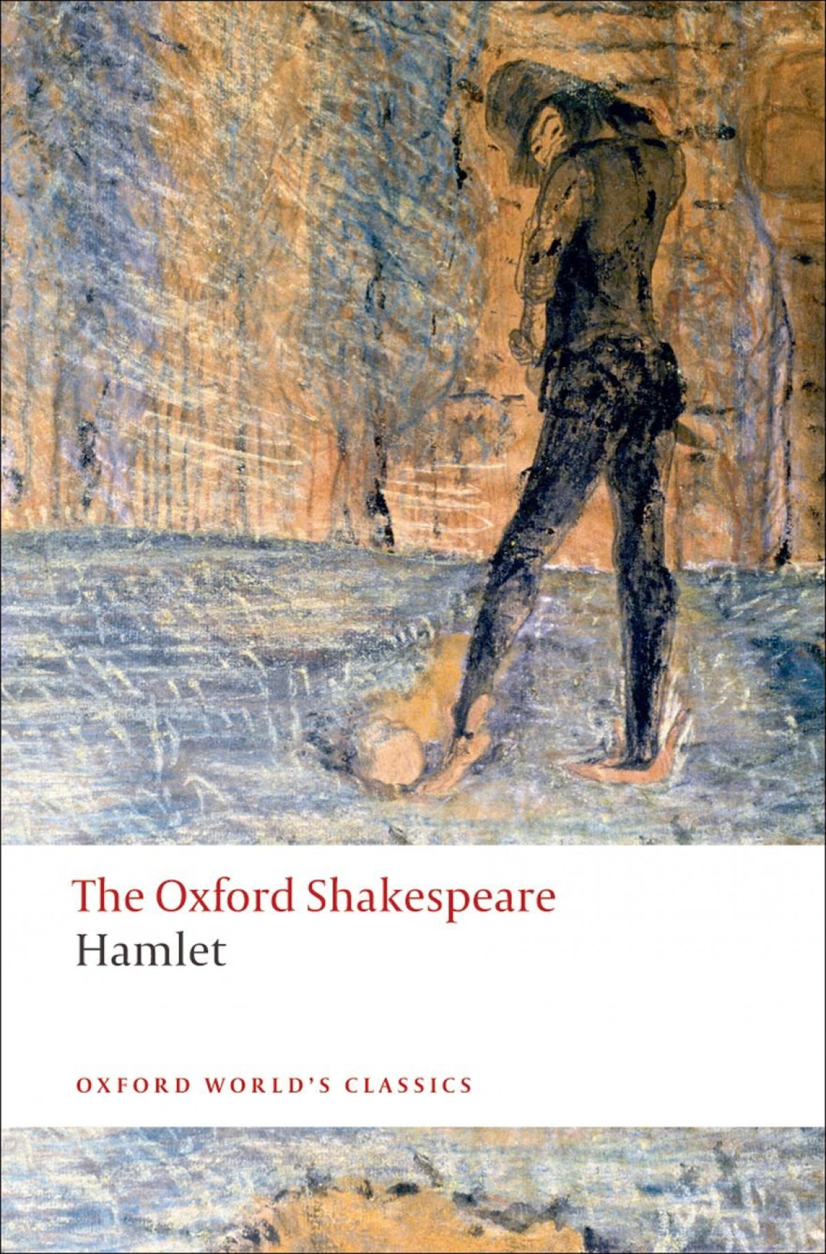 Oxford Worlds Classics: The Oxford Shakespeare: Hamlet - Shakespeare, William