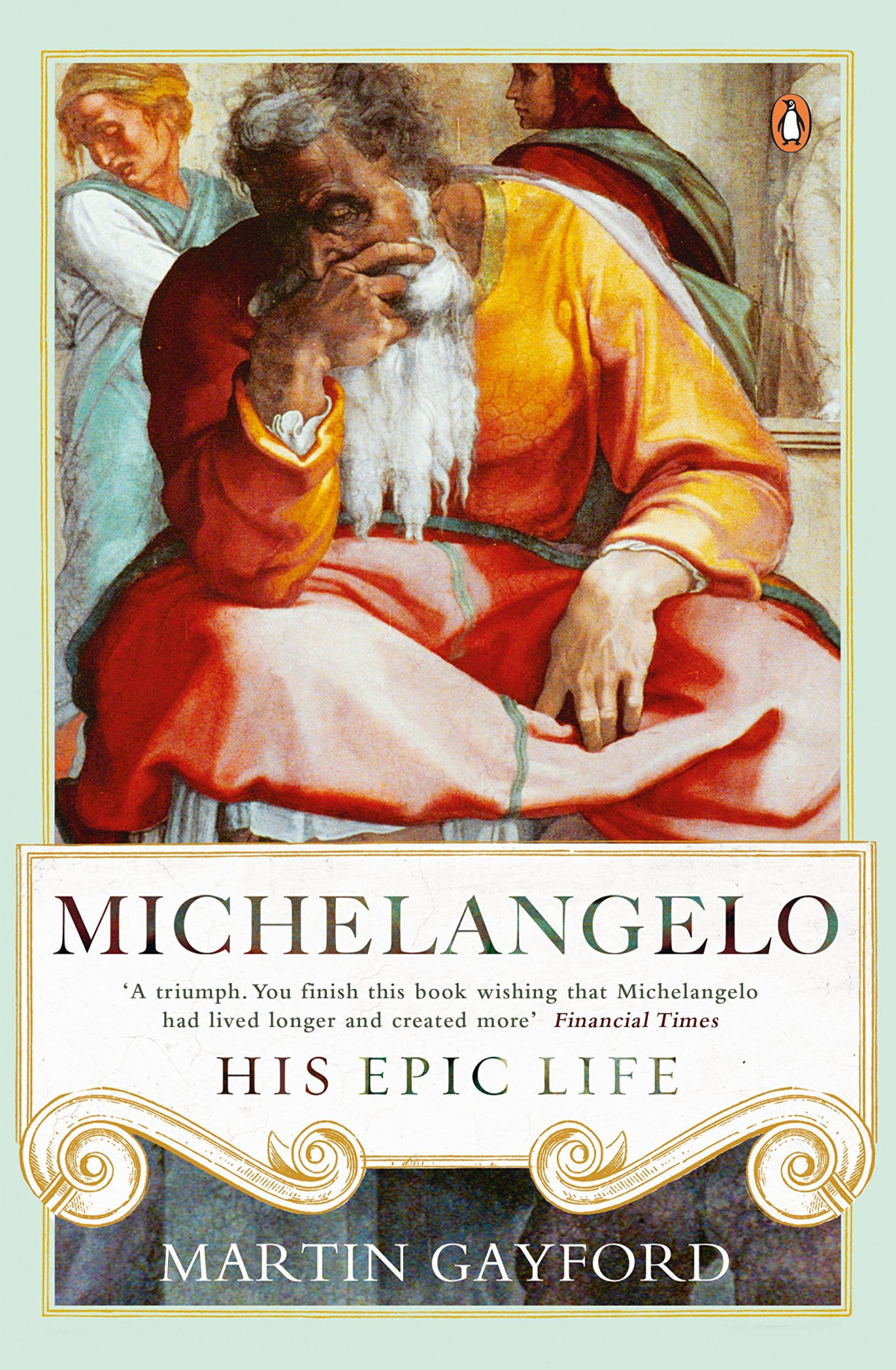 Michelangelo : His Epic Life