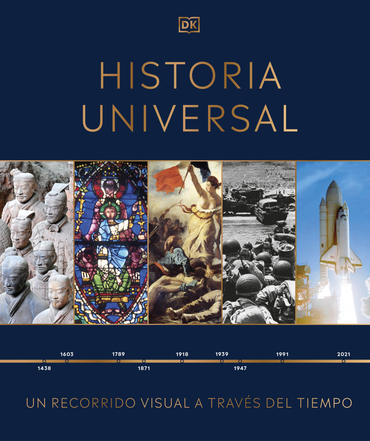Historia Universal Un recorrido visual a través del tiempo - Dk