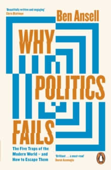 WHY POLITICS FAILS: THE FIVE TRAPS OF THE MODERN W