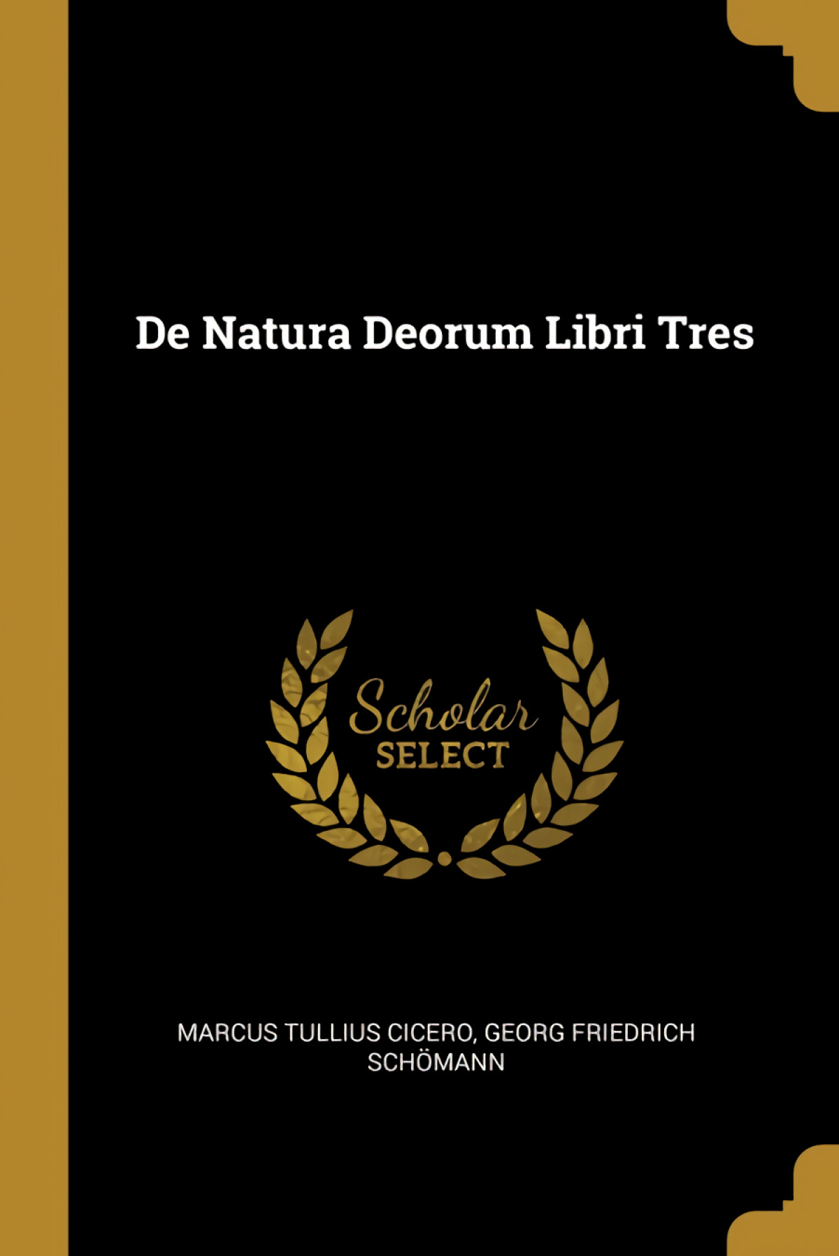 De Natura Deorum Libri Tres - Cicero, Marcus Tullius