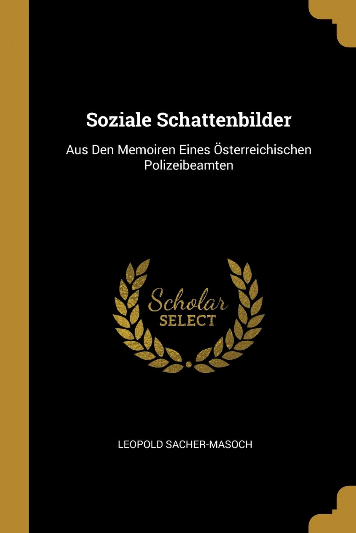 Soziale Schattenbilder - Leopold Sacher-Masoch