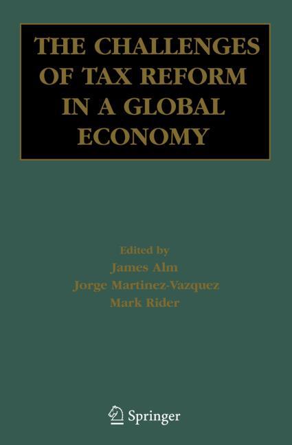The Challenges Of Tax Reform In a Global Economy.