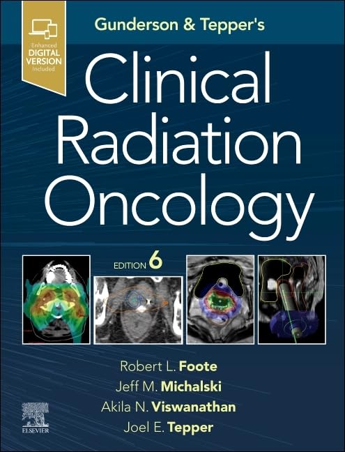 Gunderson and Tepper�s Clinical Radiation Oncology, 6th Edition
