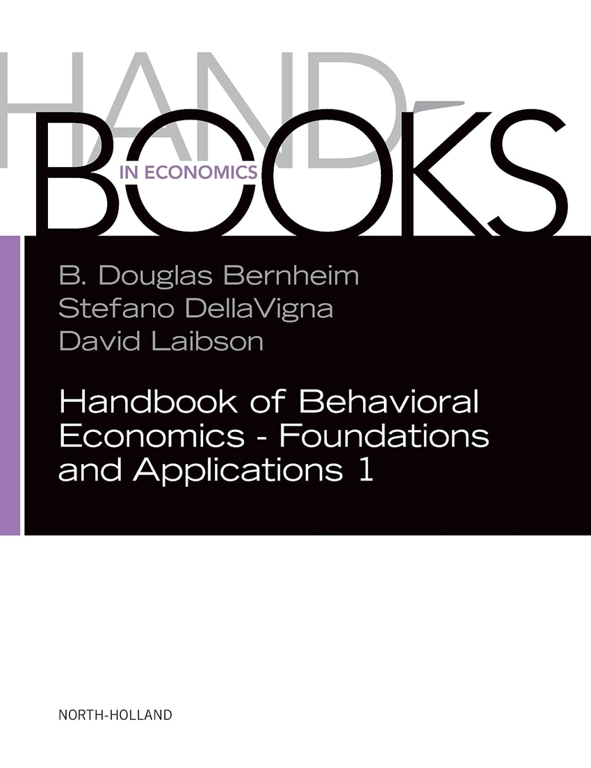 1.HANDBOOK OF BEHAVIORAL ECONOMICS FOUNDATIONS APPLICATIONS