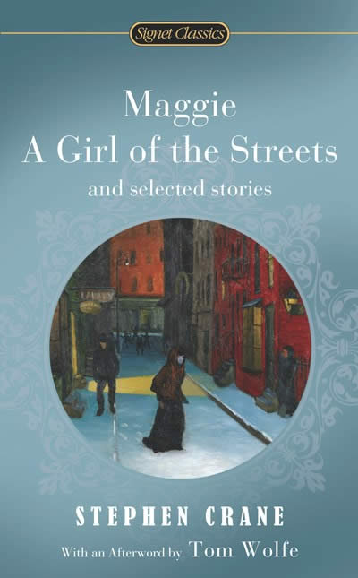 MAGGIE, A GIRL OF THE STREETS AND OTHER SELECTED S