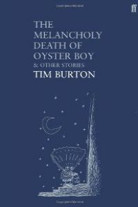 The melancholy death of oyster boy