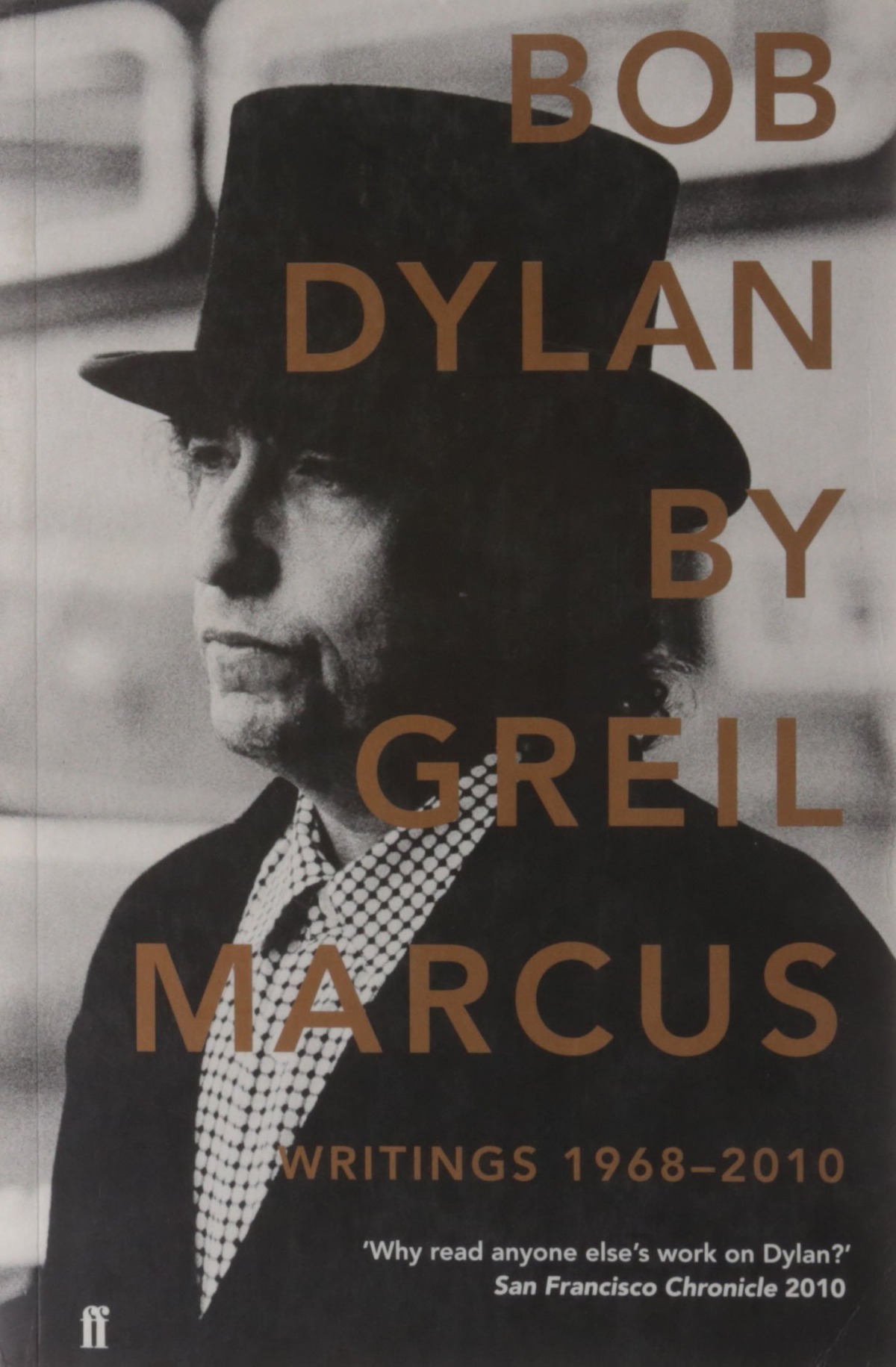 BOB DYLAN WRITINGS: 1968 - 2010