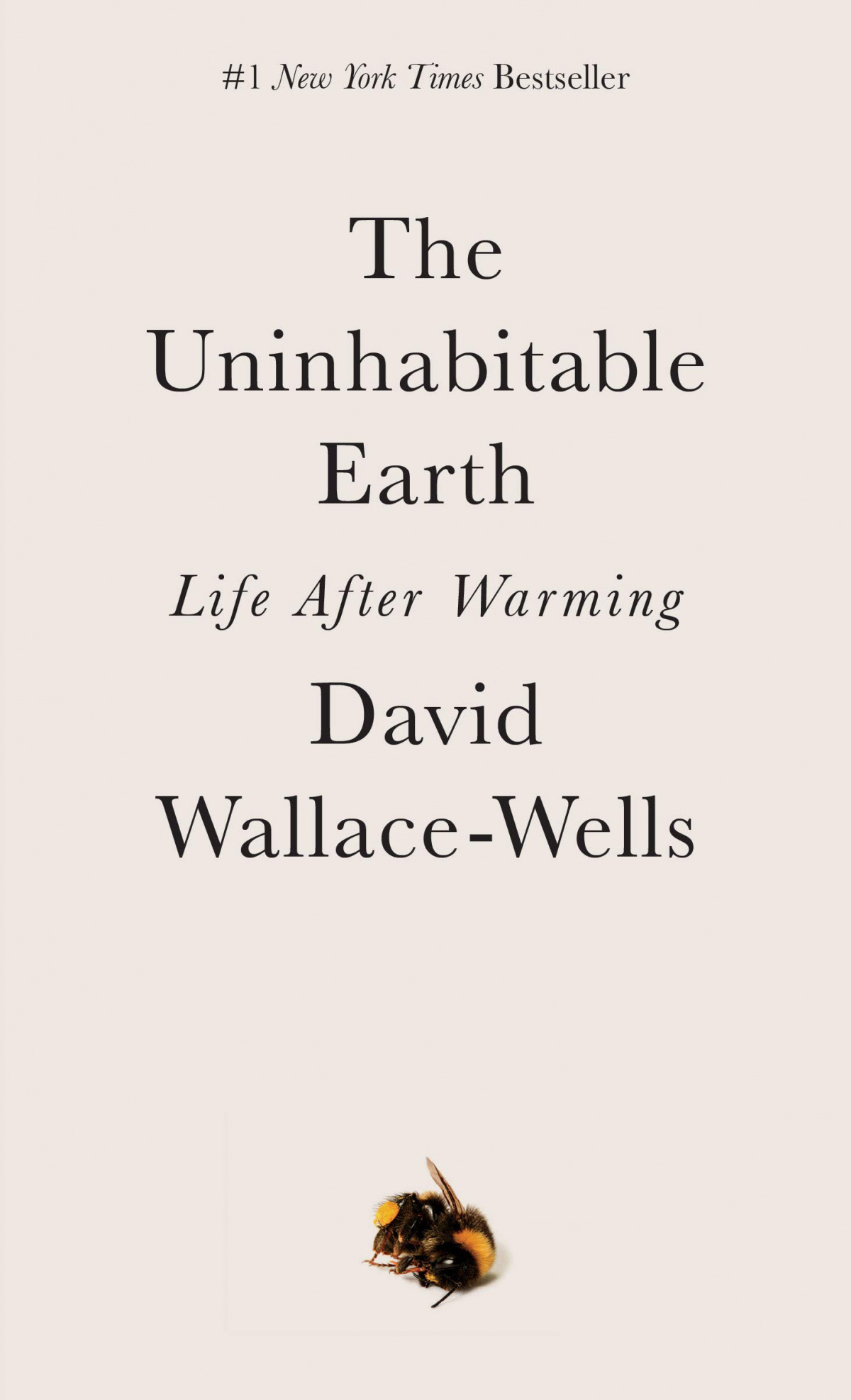 The Uninhabitable Earth : Life After Warming