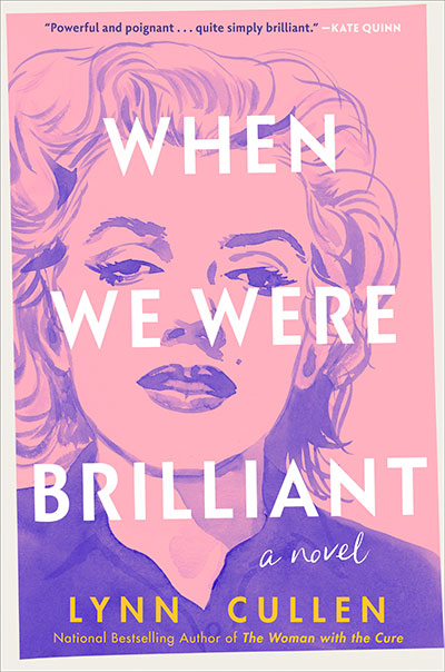 WHEN WE WERE BRILLIANT
