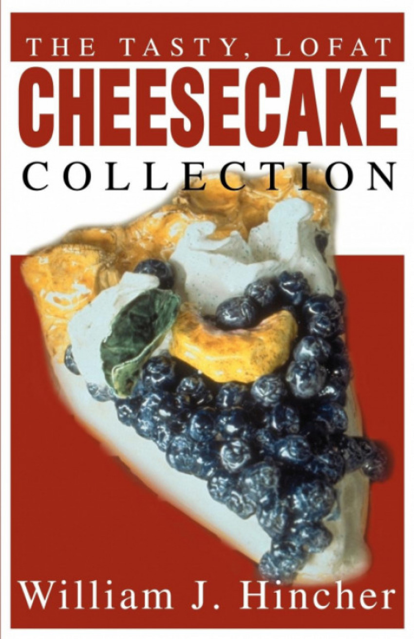 The Tasty, Lofat Cheesecake Collection - Hincher, William J.