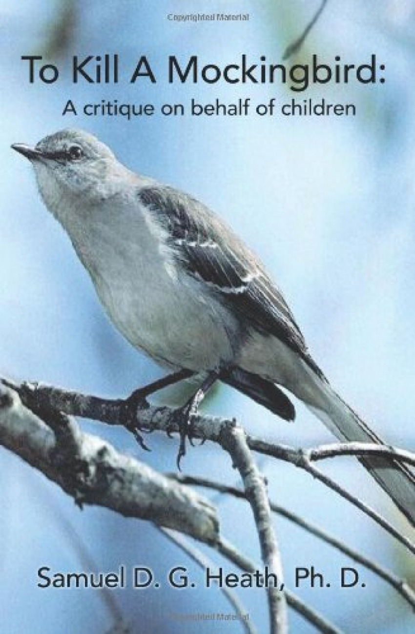 To Kill a Mockingbird A Critique on Behalf of Children - Heath, Samuel D. G.