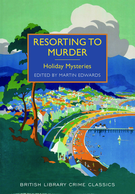 Resorting to Murder : Holiday Mysteries