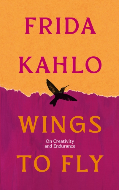 WINGS TO FLY: FRIDA KAHLO