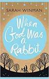 WHEN GOD WAS A RABBIT