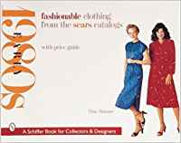 Fashionable Clothing  from the Sears Catalog 