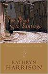 The road to santiago - Harrison, Kathrin