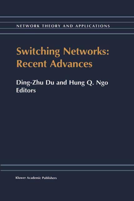 SWITCHING NETWORKS: RECENT ADVANCES