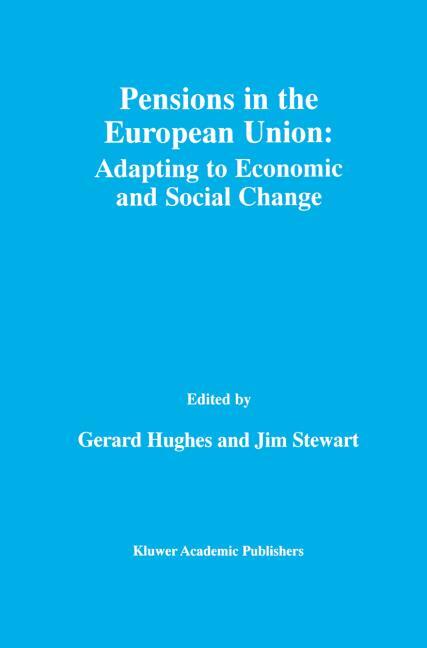 Pensions in the European Union: Adapting to Economic and Social Change