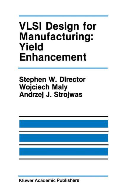 VLSI DESIGN FOR MANUFACTURING: YIELD ENHANCEMENT