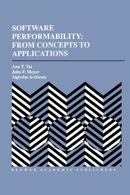 SOFTWARE PERFORMABILITY: FROM CONCEPTS TO APPLICATIONS