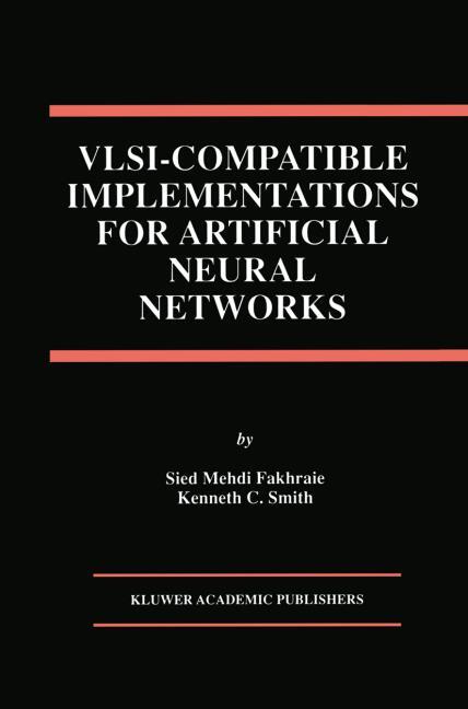 VLSI ? Compatible Implementations for Artificial Neural Networks