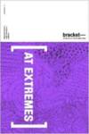 BRACKET (AT EXTREMES)