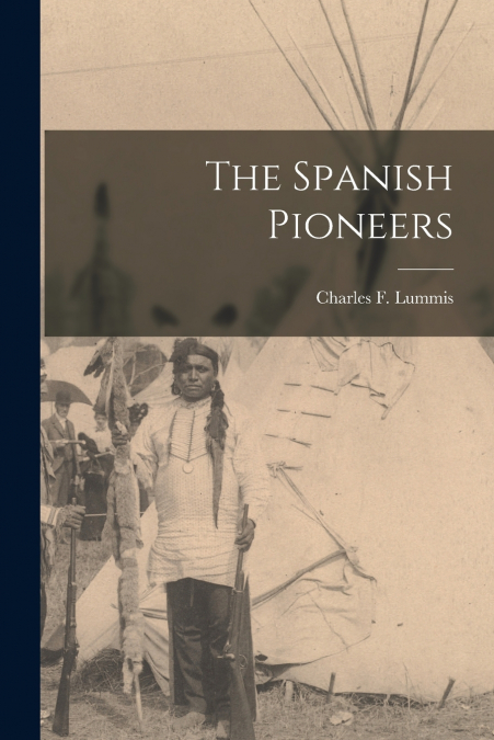 THE SPANISH PIONEERS