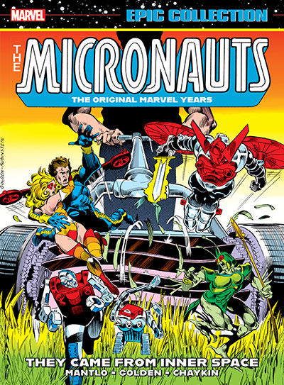 MICRONAUTS EPIC COLLECTION: THE ORIGINAL MARVEL YEARS - THEY CAME FROM INNER SPA