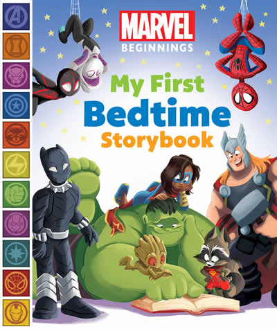 MARVEL BEGINNINGS: MY FIRST BEDTIME STORYBOOK