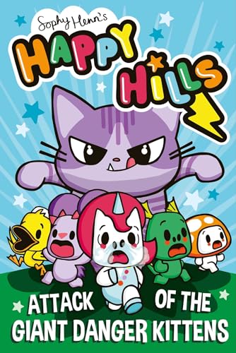 HAPPY HILLS: ATTACK OF THE GIANT DANGER KITTENS