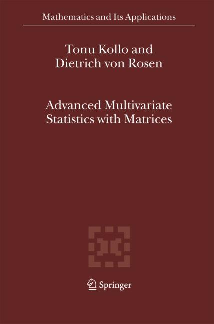 Advanced Multivariate Statistics With Matrices.