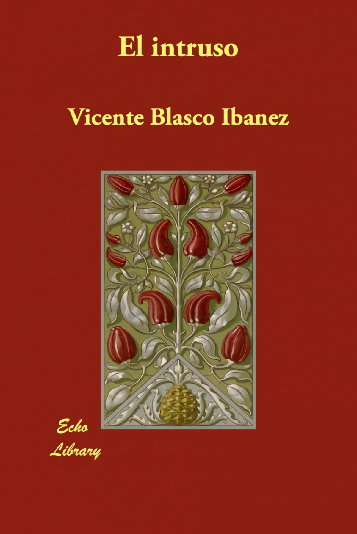 El Intruso - Blasco Ibañez, Vicente