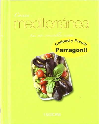 Cocina mediterránea Las más irresistibles recetas - Vv.Aa.