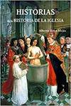 HISTORIAS DE LA HISTORIA DE LA IGLESIA