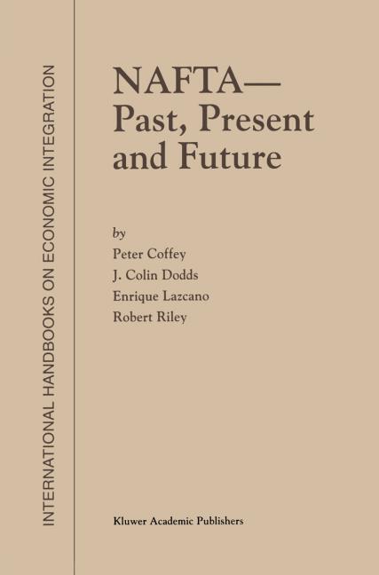 NAFTA ? Past, Present and Future