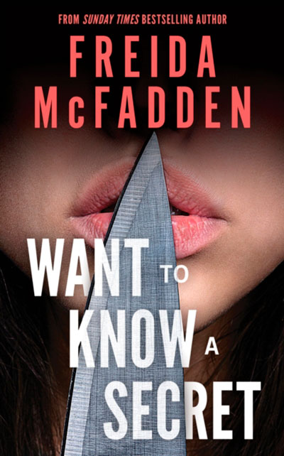 WANT TO KNOW A SECRET?