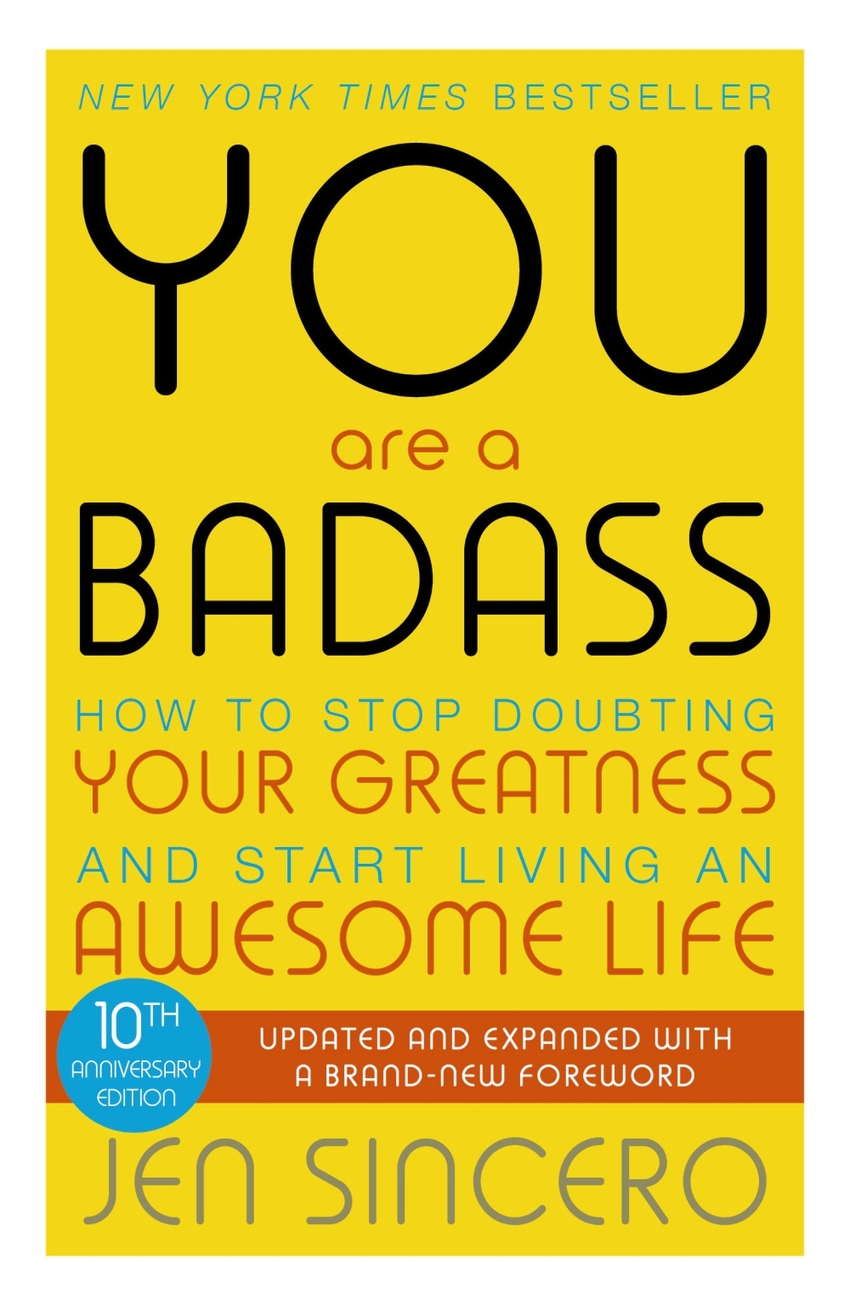 YOU ARE A BADASS